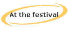 At the festival